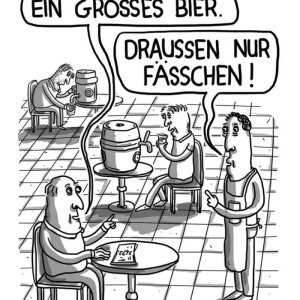 Na dann, ein Fässchen bitte!