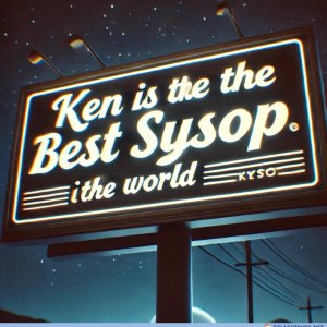 Ken is the best sysop in the world